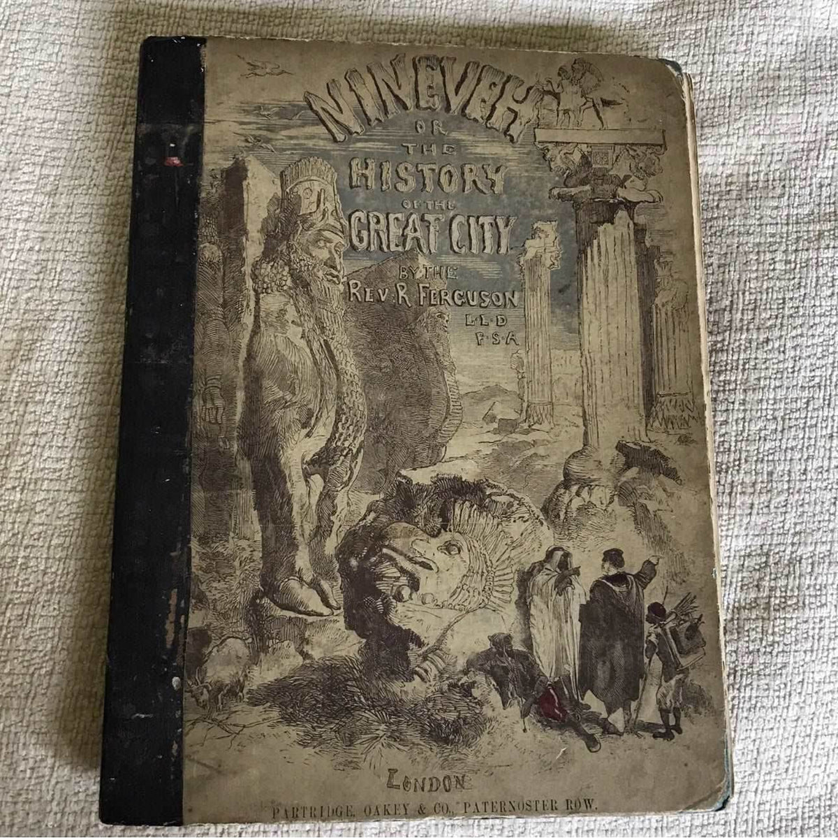 1855 Nineveh & Its Ruins: The History Of The Great City - Rev Robert Ferguson - Honeyburn Books (UK)