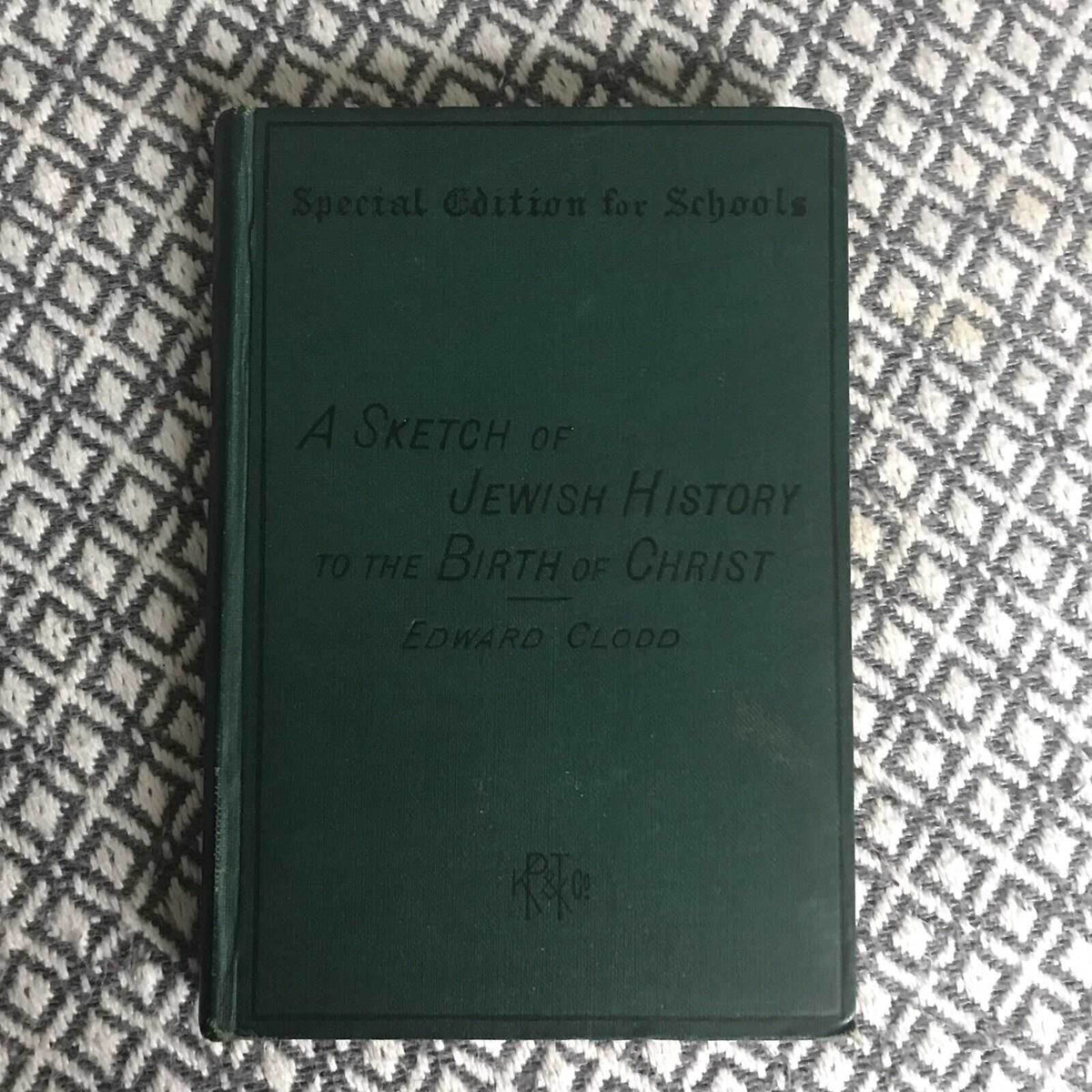 1889 A Sketch Of Jewish History To The Birth Of Jesus Christ - Edward Clodd - Honeyburn Books (UK)