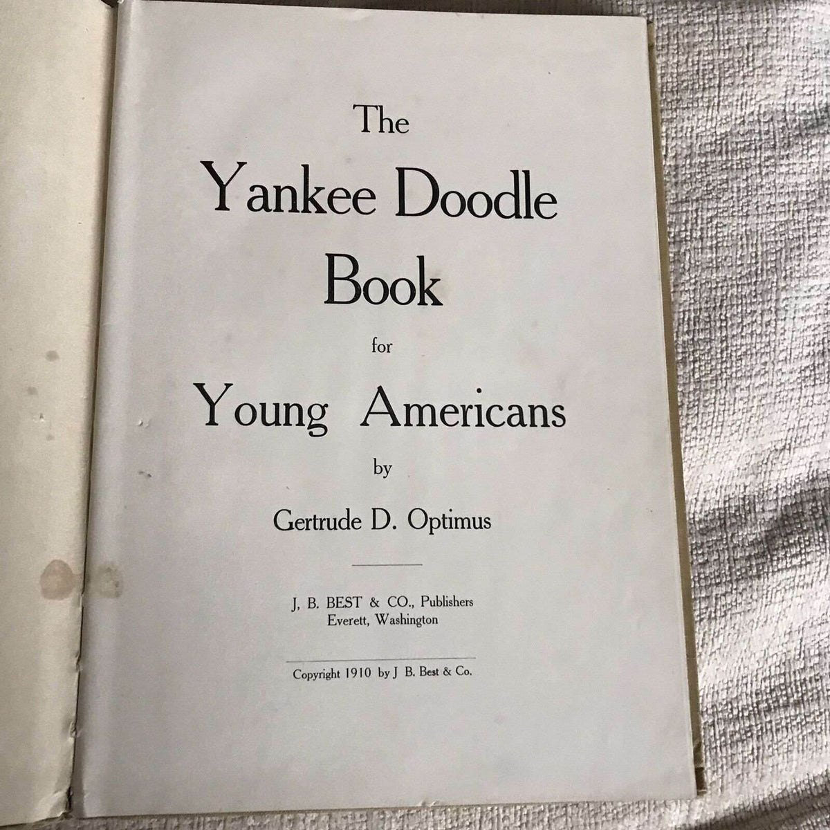 Yankee Doodle Book for Young Americans by Gertrude D. Optimus - 1910 Edition (J. B. Best Pub) - Honeyburn Books (UK)