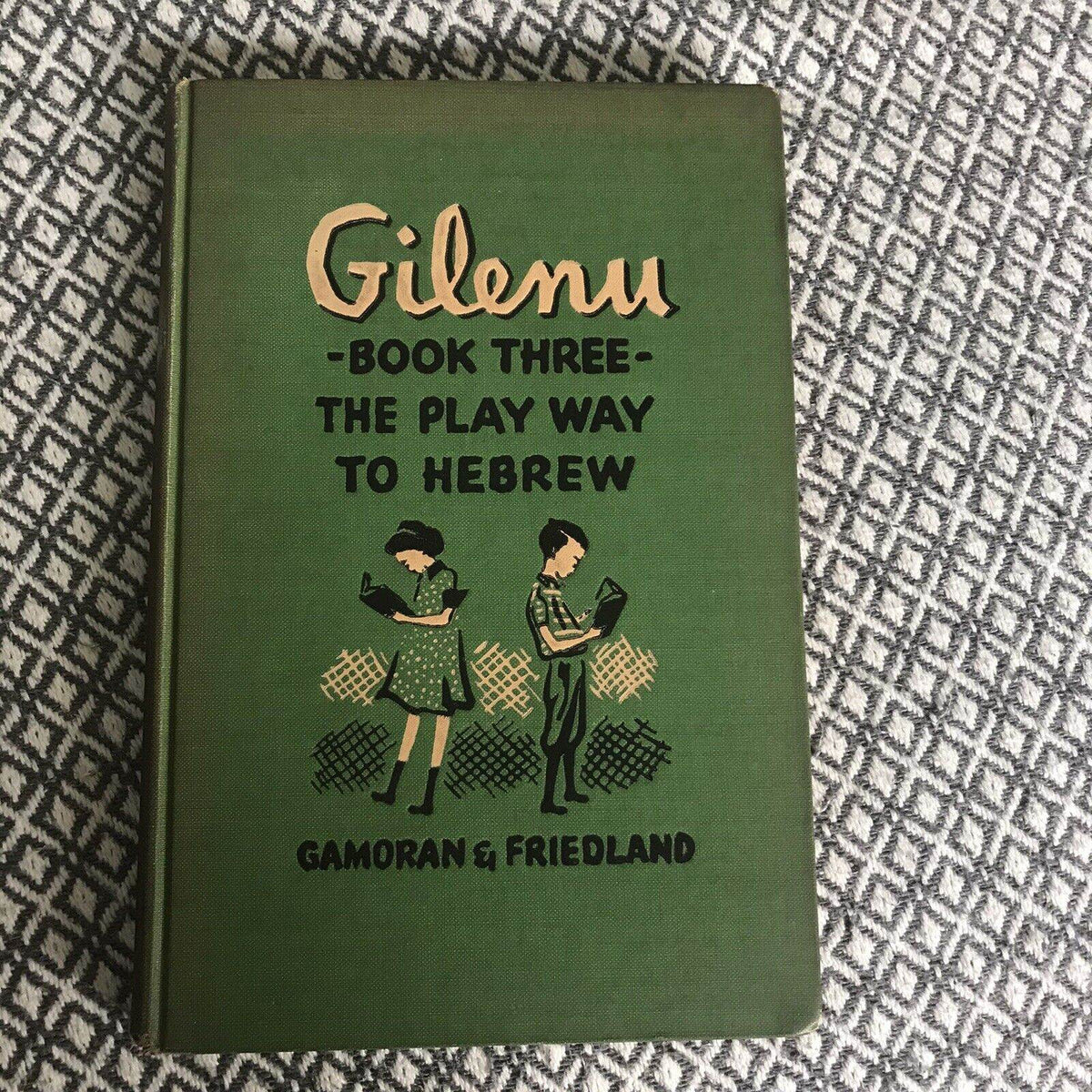 1938 Gilenu The Play Way To Hebrew - Gamoran & Friedland(Union Of American Hebre - Honeyburn Books (UK)