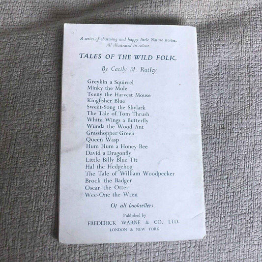 1950 Tales Of The Wild Folk by William Woodpecker - Cecily M. Rutley (Joan Wanklyn) - Honeyburn Books (UK)