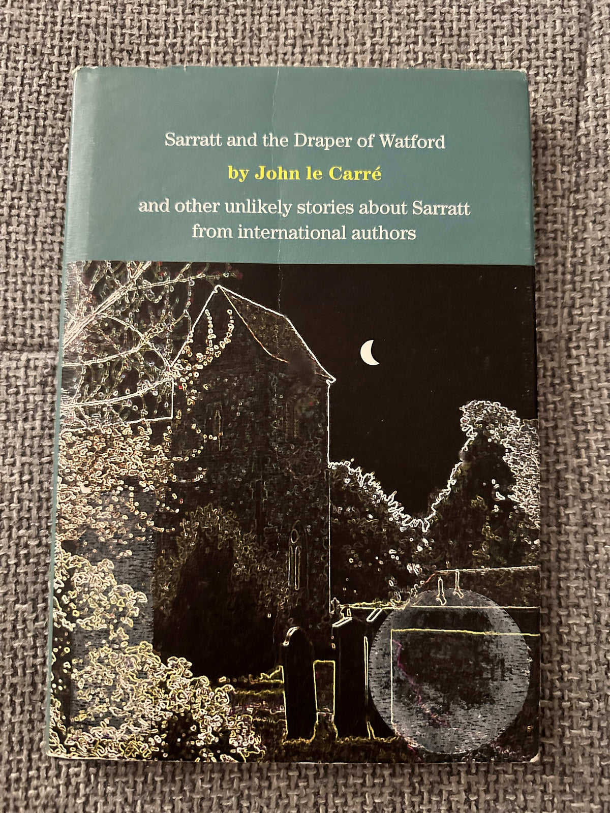 1999 Sarratt and the Draper of Watford rare book by John le Carré featuring a moonlit cover illustration
