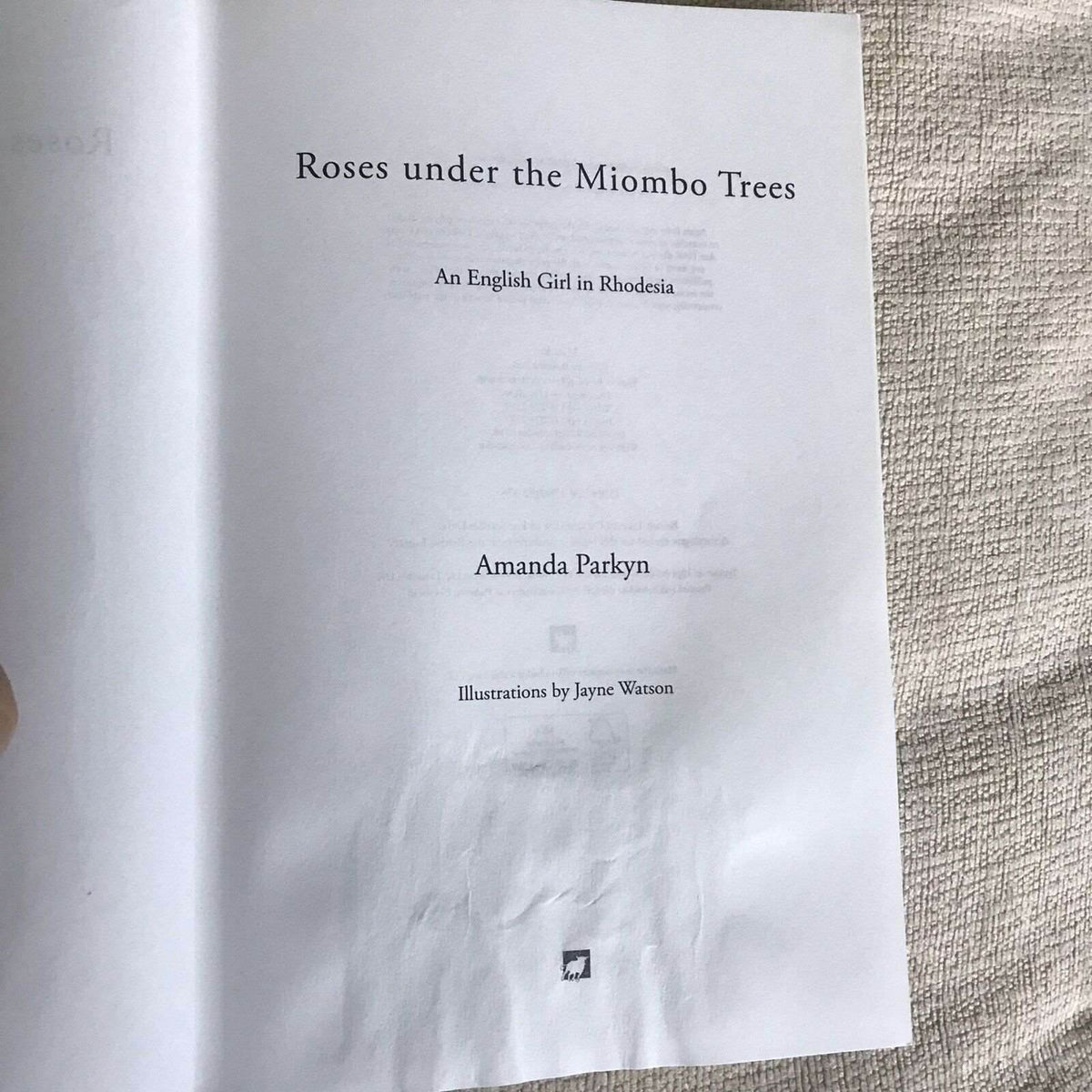 *1st*Roses Under the Miombo Trees: An English Girl in Rhodesia by Amanda Parkyn - Honeyburn Books (UK)