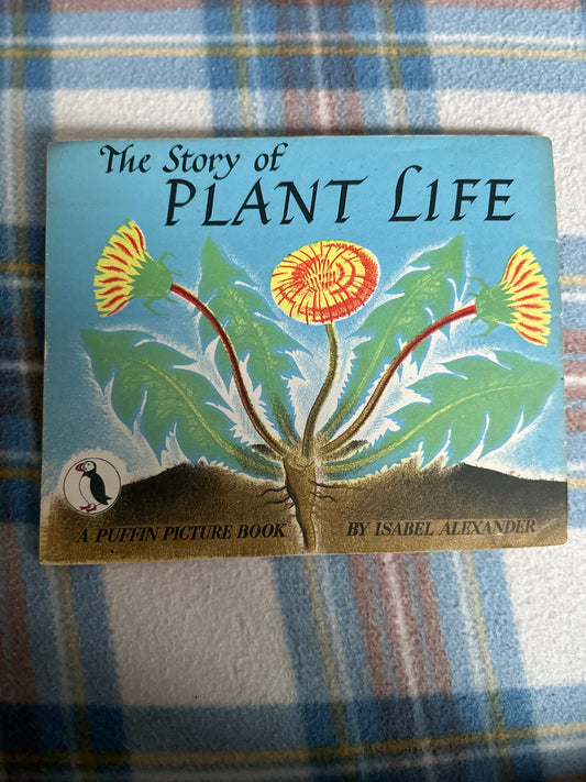 1946*1st* The Story Of Plant Life(Puffin Picture Book No58) Isabel Alexander - Honeyburn Books (UK)