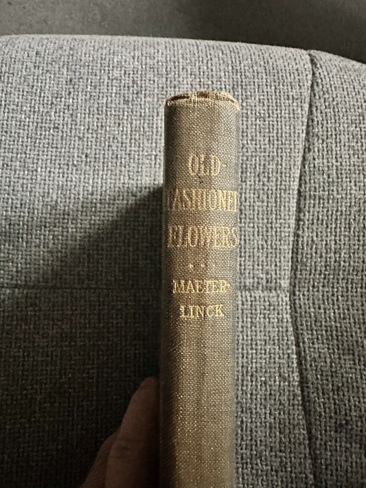 1906*1st* Old Fashioned Flowers & Other Open-Air Essays - Maurice Maeterlinck (Illust G. S. Elgood) George Allen Pub