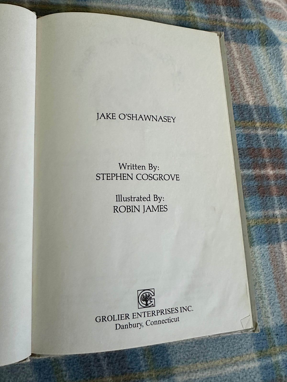 1975 Jake O’Shawnasey - Stephen Cosgrove(Robin James Illust) Groliers Enterprises - Honeyburn Books (UK)