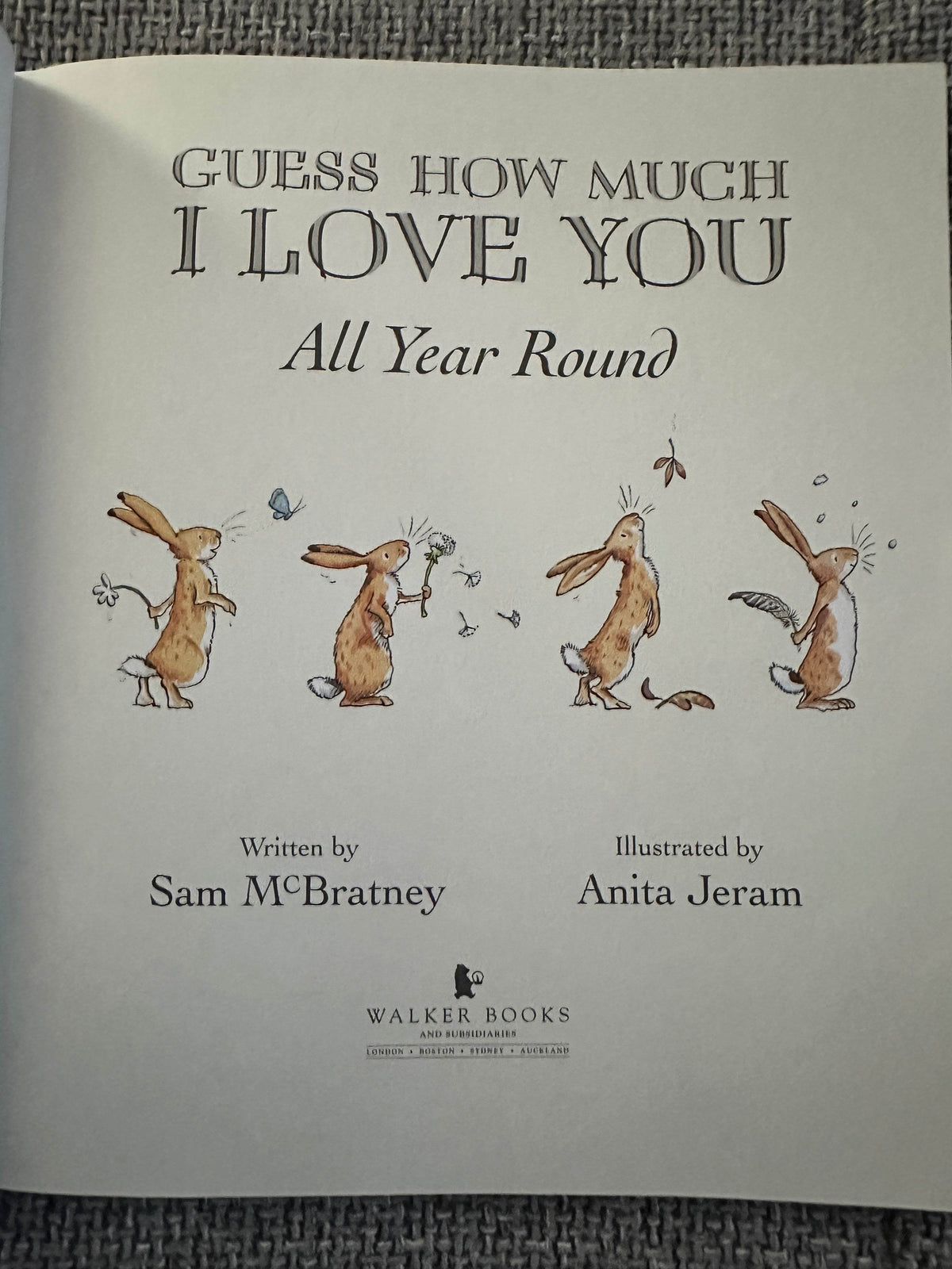 2007*1st* Guess How Much I Love You? All Year Round - Sam McBratney (Anita Jeram Illust) Walker Books - Honeyburn Books (UK)