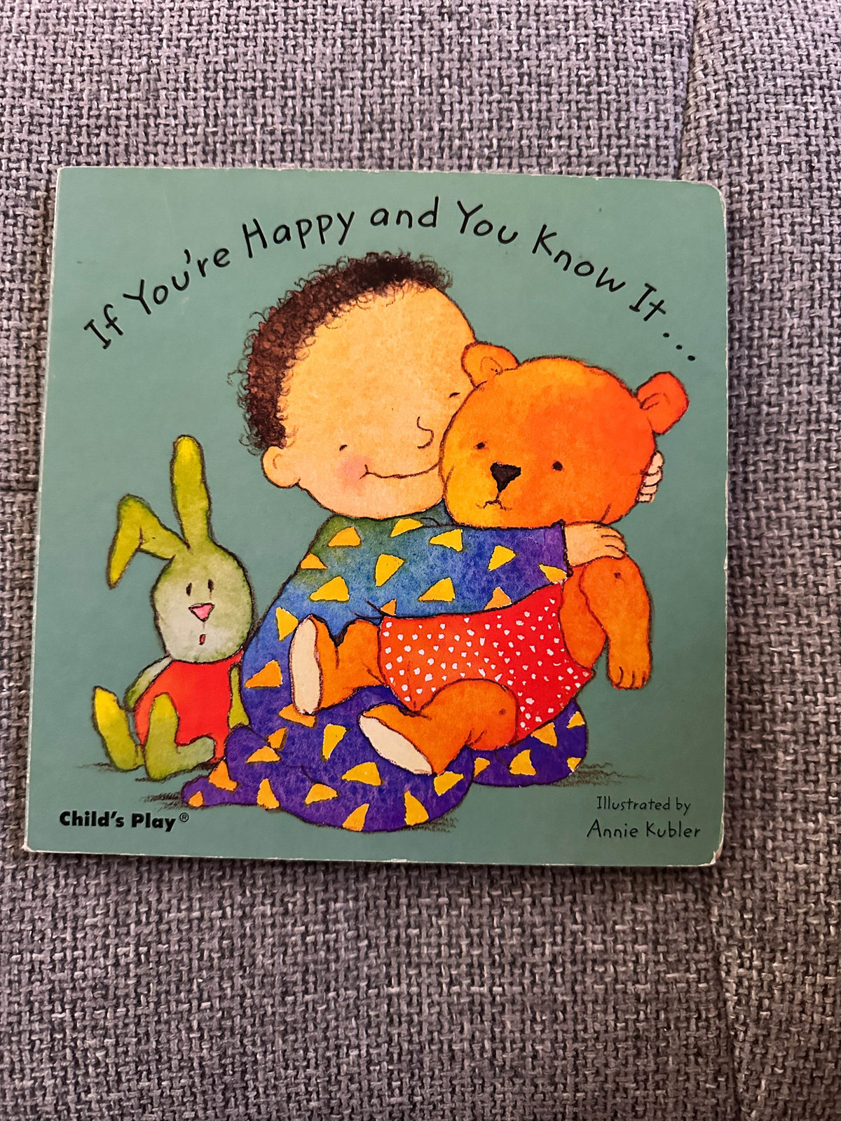 2001 If You’re Happy & You Know It… Annie Kubler (Child’s Play International Ltd) - Honeyburn Books (UK)