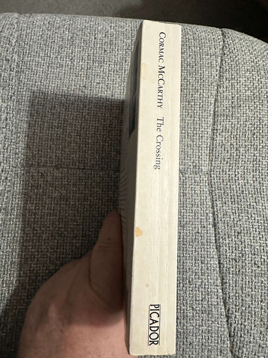 1998 The Crossing(Vol 2 The Border Trilogy) Cormac McCarthy ( Picador)