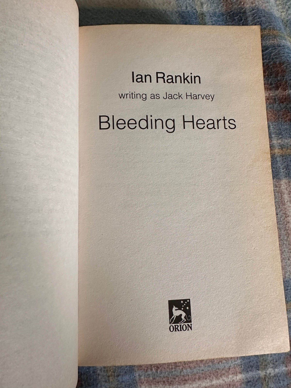 2001 Bleeding Hearts - Ian Rankin as Jack Harvey(Orion) - Honeyburn Books (UK)