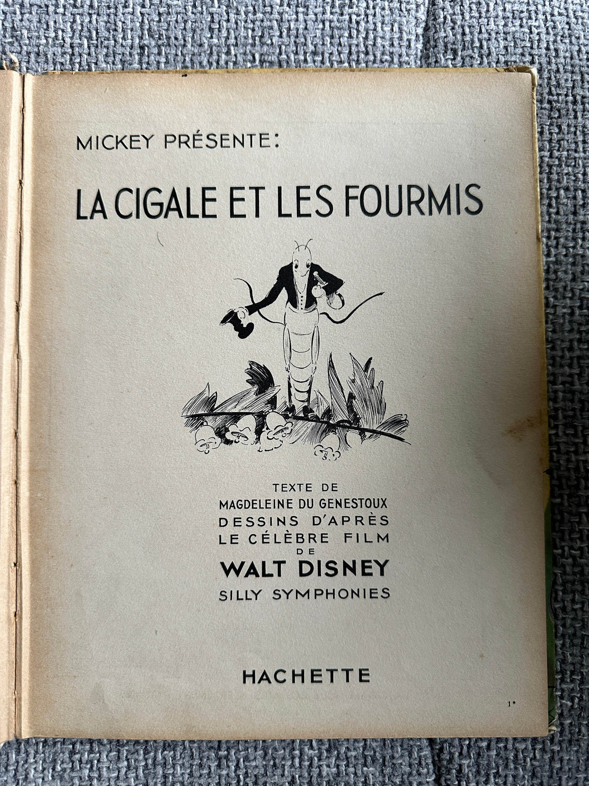 1935 Mickey Presente: La Cigale et Les Fourmis (The Cicada & The Ants) Magdeleine Du Genestoux (Dessins D’Après Le Célèbre Film de Walt Disney Silly Symphonies (Hatchette) - Honeyburn Books (UK)