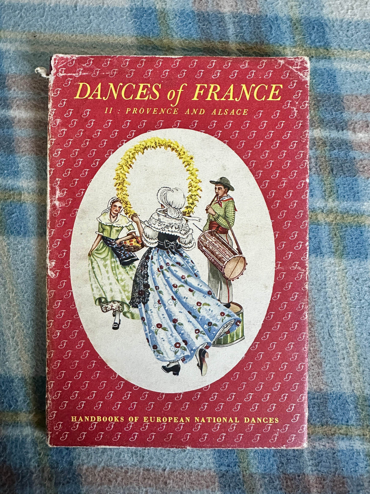 1951*1st* Dances Of France II (Provence & Alsace) Nicolette Tennevin & Marie Texier(Max Parrish & Co Ltd Publisher) - Honeyburn Books (UK)