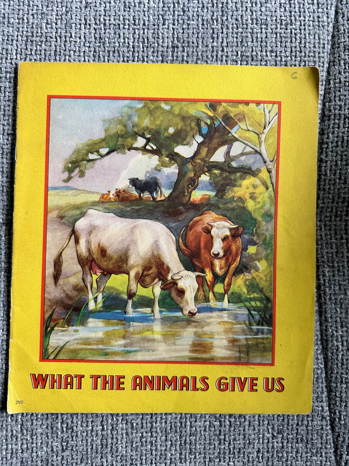 1940’s What the Animals Give Us (No publication details) - Honeyburn Books (UK)