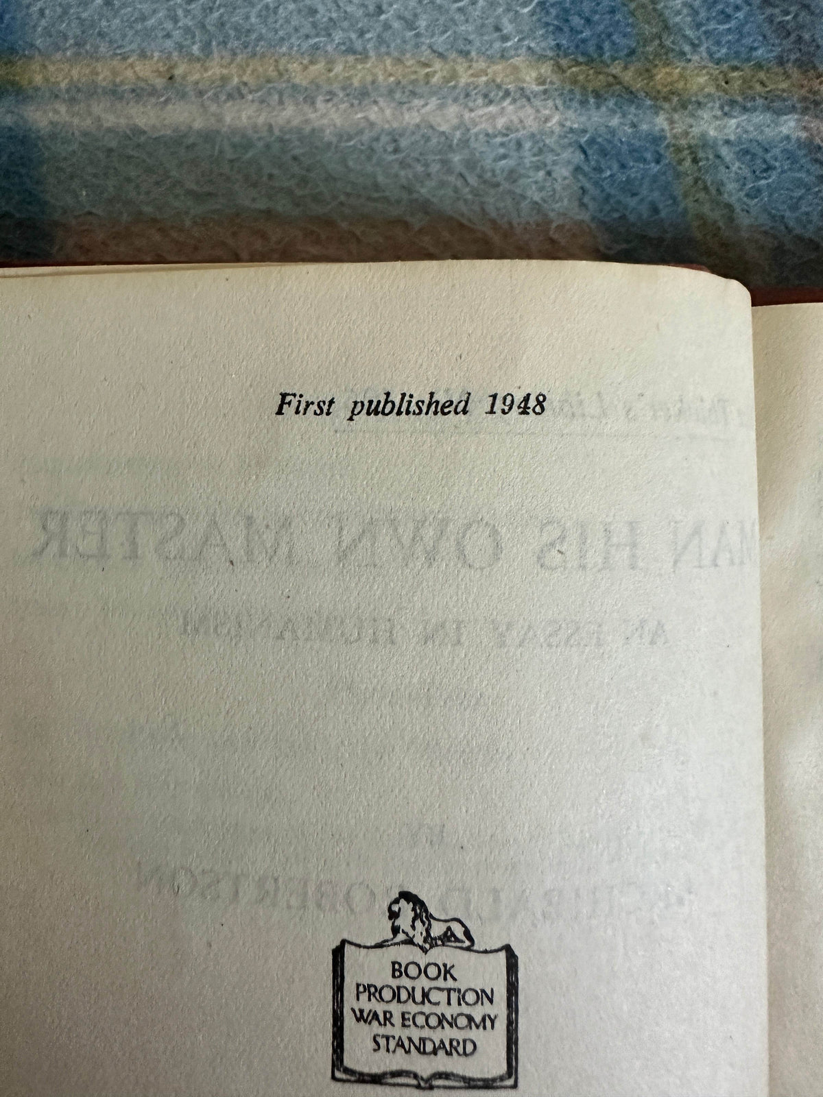 1948*1st* Man His Own Master - Archibald Robertson(Watts & Co) Thinkers Library No125 - Honeyburn Books (UK)