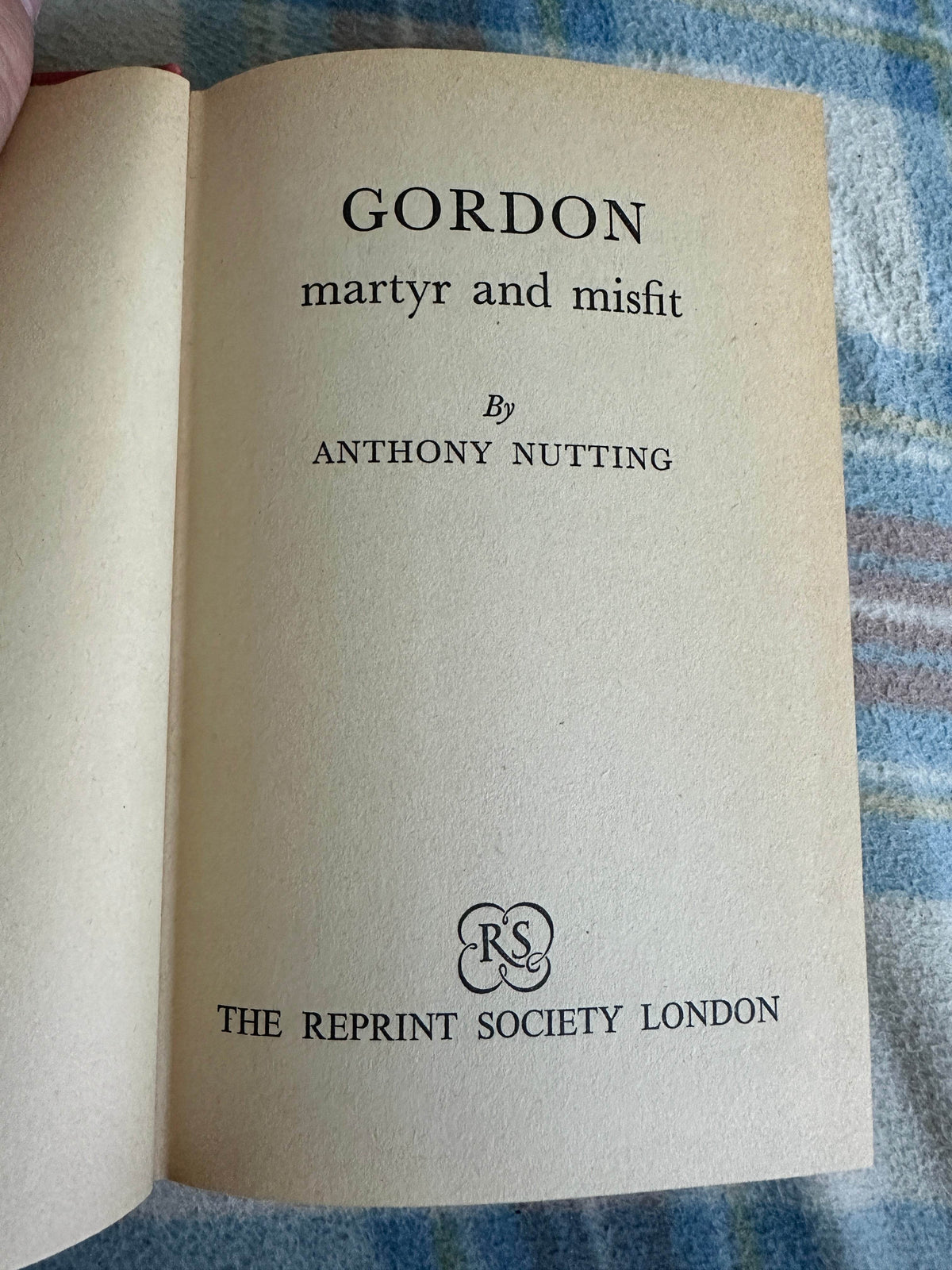 1967*1st* Gordon: Martyr Or Misfit - Anthony Nutting(Reprint Society) - Honeyburn Books (UK)