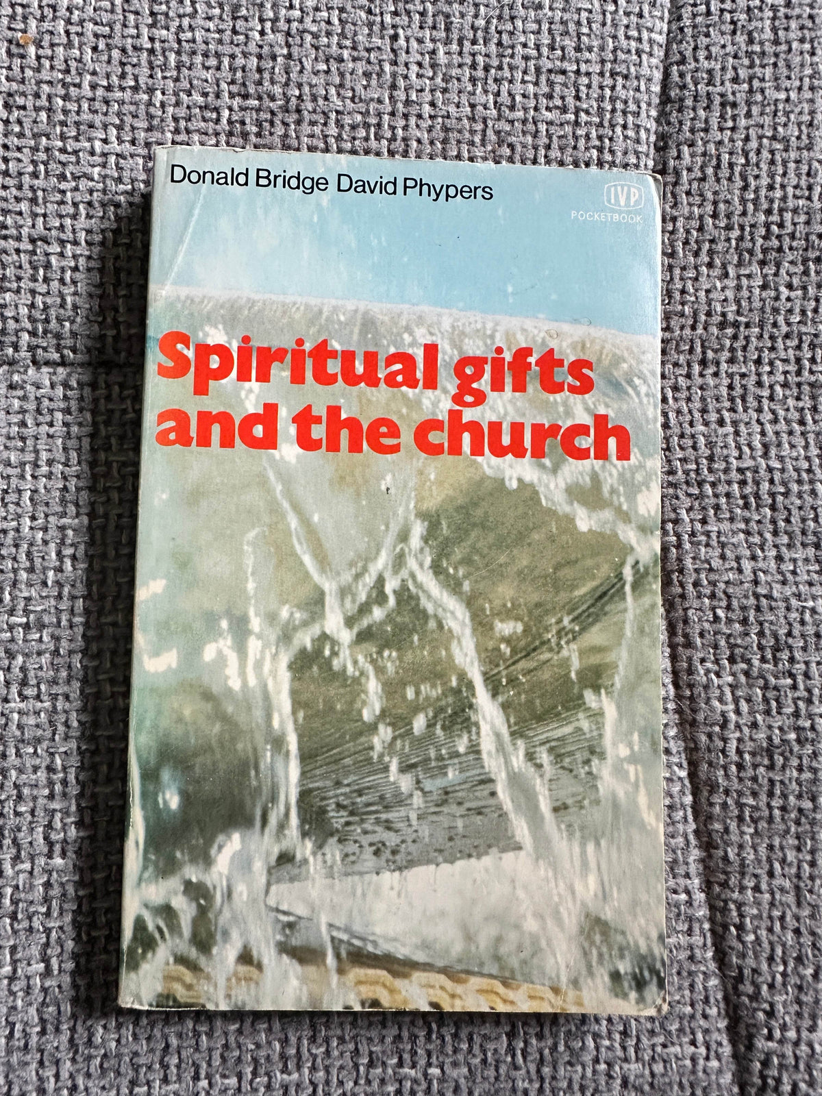 1973*1st* Spiritual Gifts & The Church - Donald Bridge & David Phypers (Inter Varsity Press) - Honeyburn Books (UK)