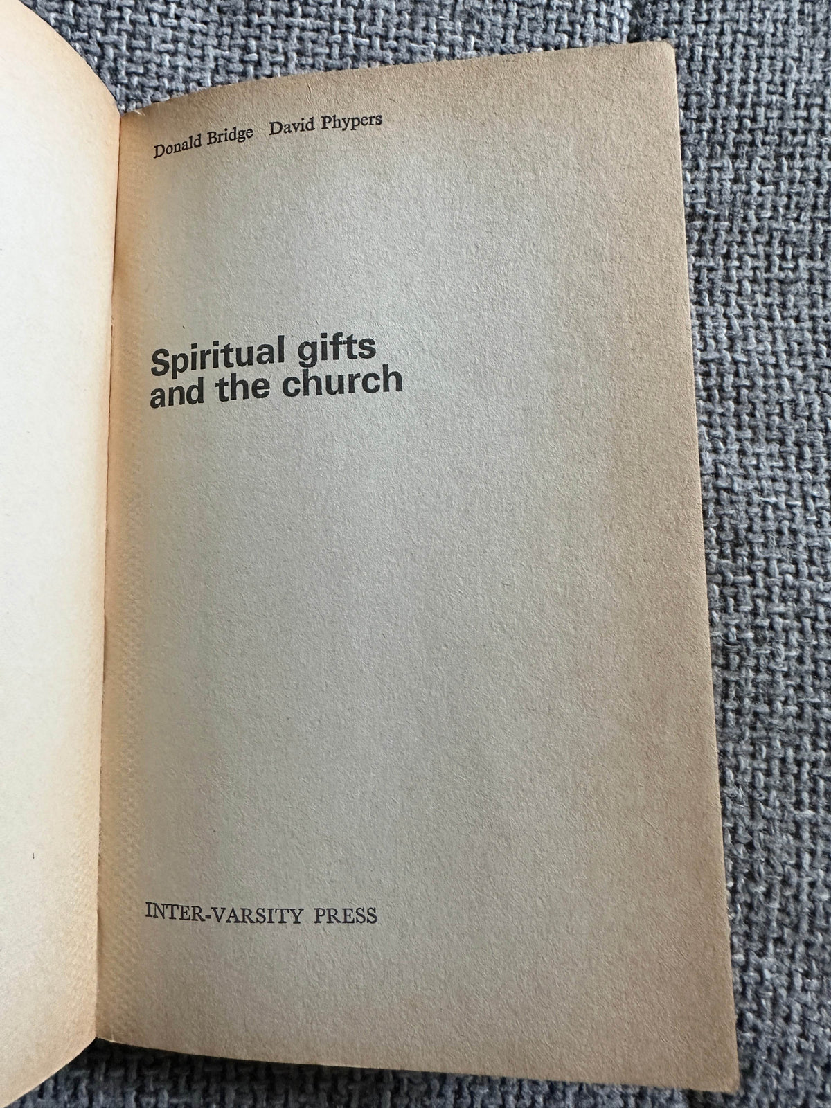 1973*1st* Spiritual Gifts & The Church - Donald Bridge & David Phypers (Inter Varsity Press) - Honeyburn Books (UK)