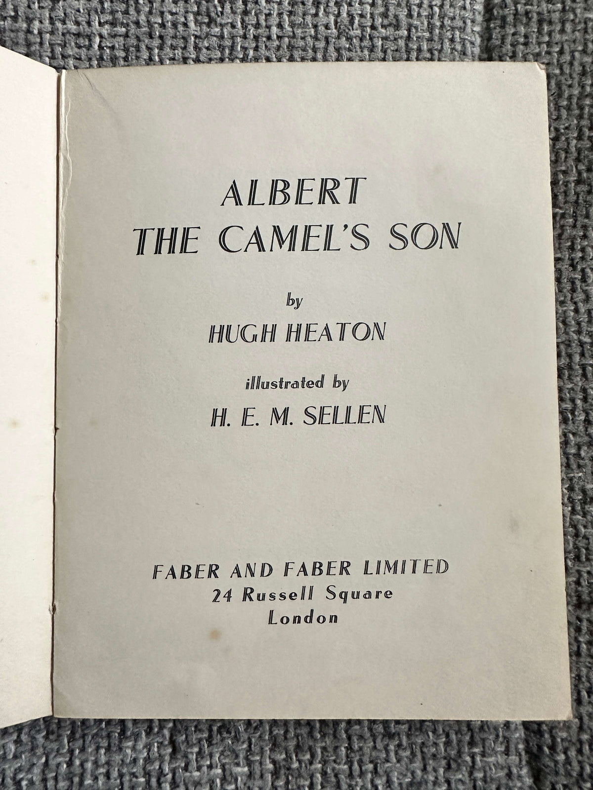 1940*1st* Albert The Camel’s Son - Hugh Heaton (H. E. M. Sellen Illust) Faber & Faber