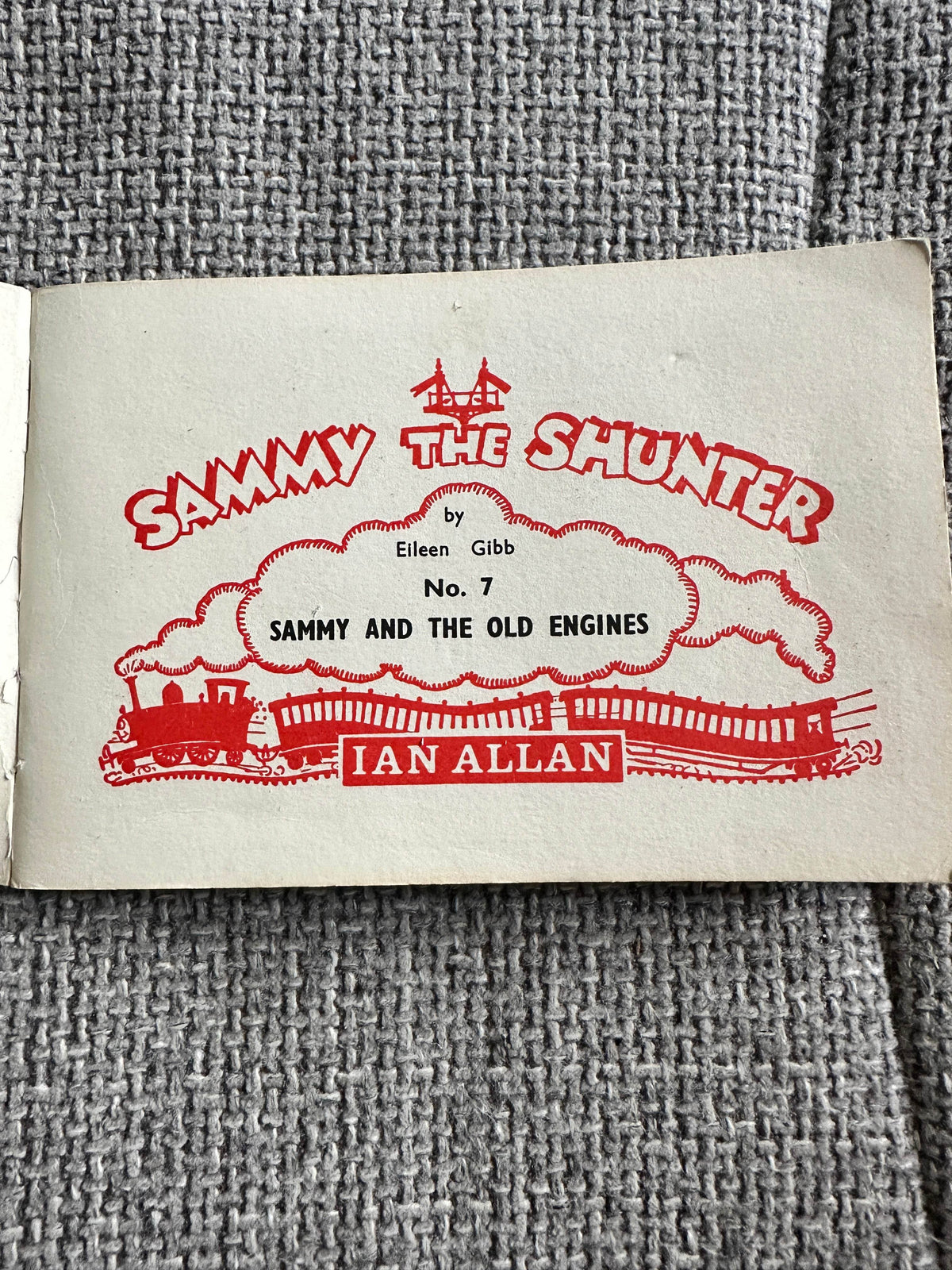 1950 Sammy The Shunter No 7 - Sammy & The Old Engines - Eileen Gibb (Ian Allan Publisher) - Honeyburn Books (UK)