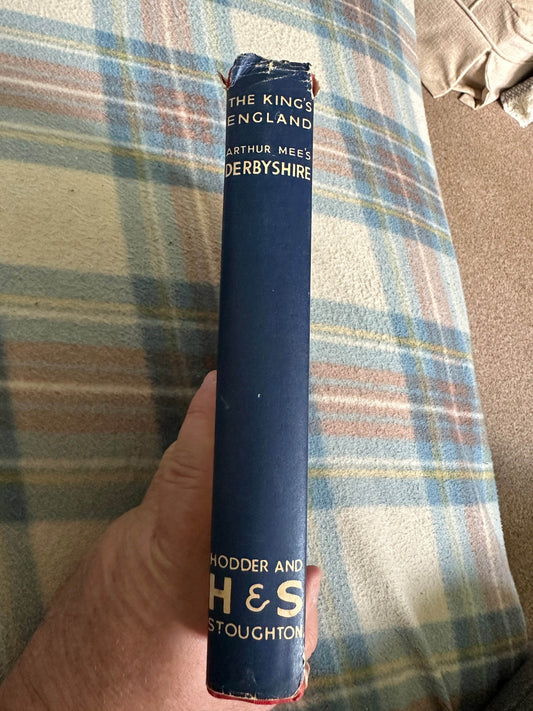 1958 The King’s Land: Derbyshire - Arthur Mee(Hodder & Stoughton) - Honeyburn Books (UK)