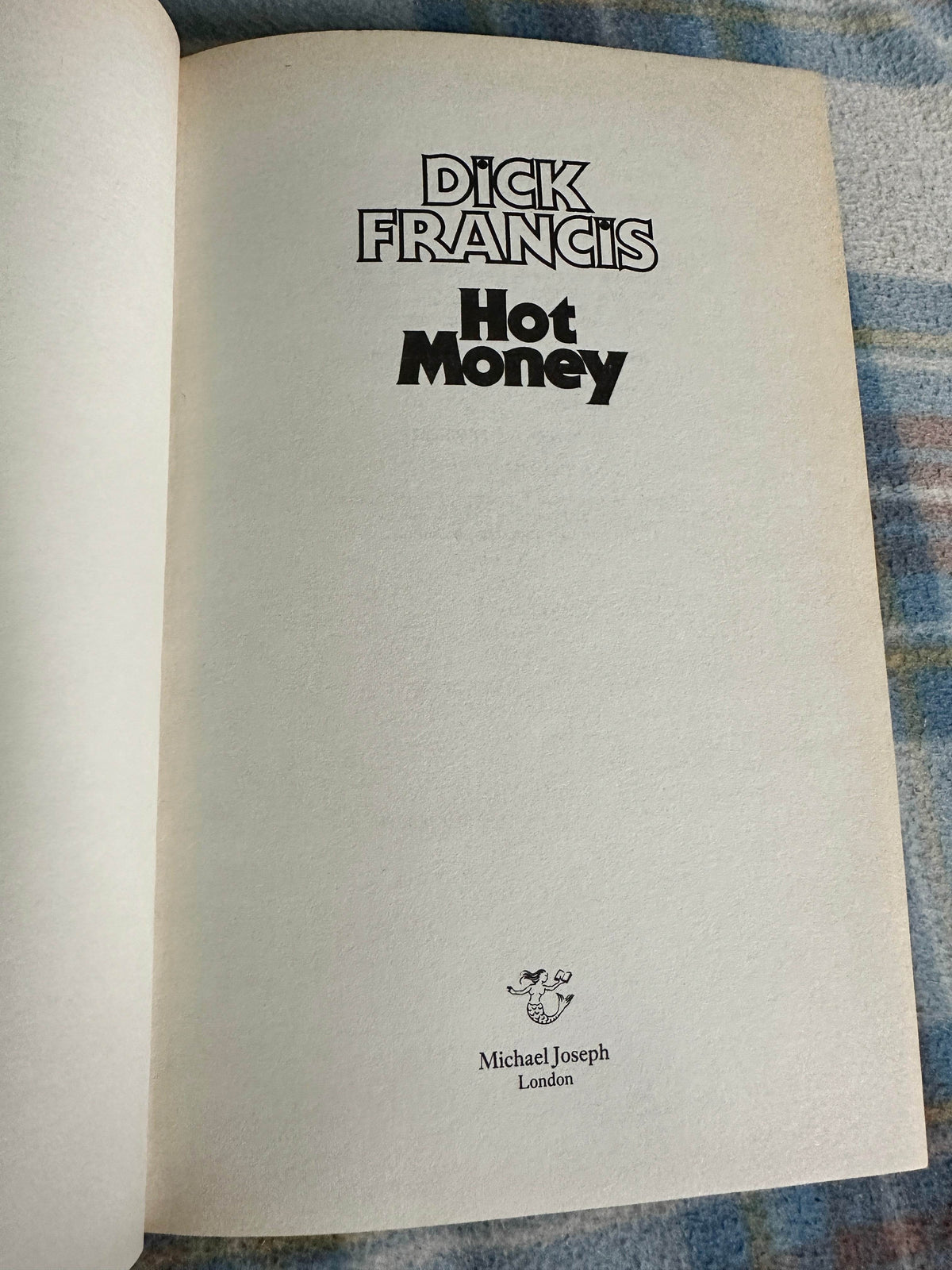 1987*1st* Hot Money - Dick Francis(Michael Joseph) - Honeyburn Books (UK)