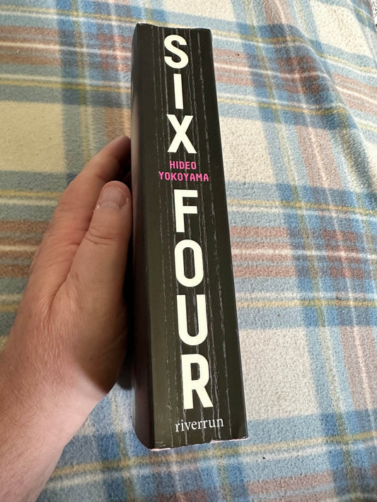 2017 Six Four - Hideo Yokoyama(Translated by Jonathan Lloyd-Davies) Riverrun Publishers - Honeyburn Books (UK)