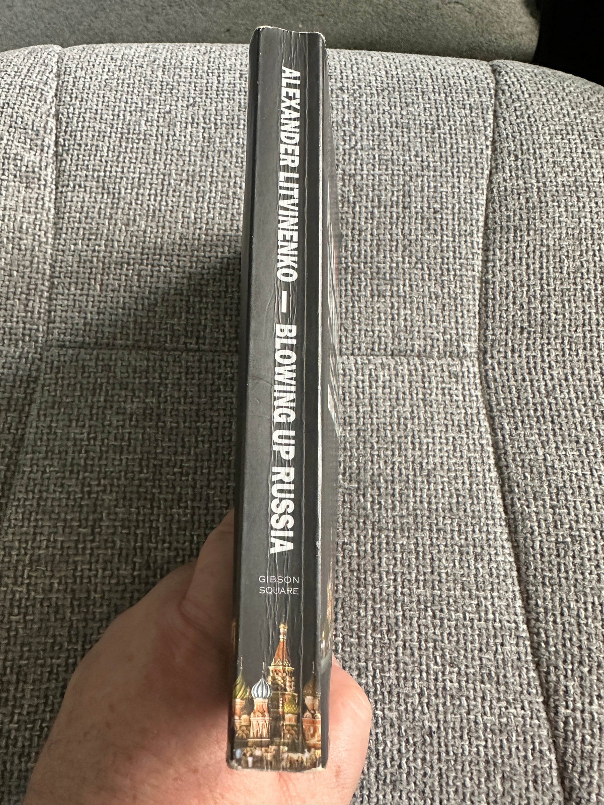 2007 Blowing Up Russia - Alexander Litvinenko & Yuri Felshtinsky (Gibson Square Publisher) - Honeyburn Books (UK)