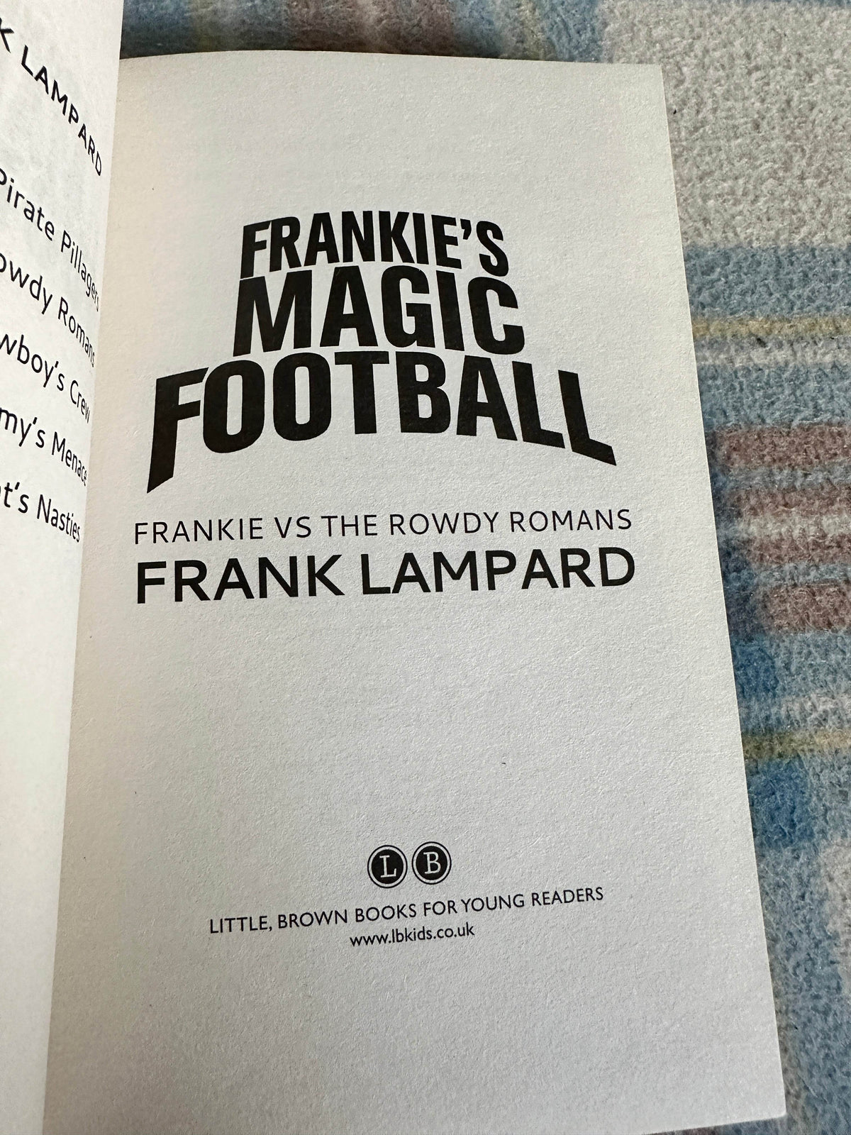 2013*1st* Frankie’s Magic Football - Frank Lampard(Little Brown Publishers) - Honeyburn Books (UK)