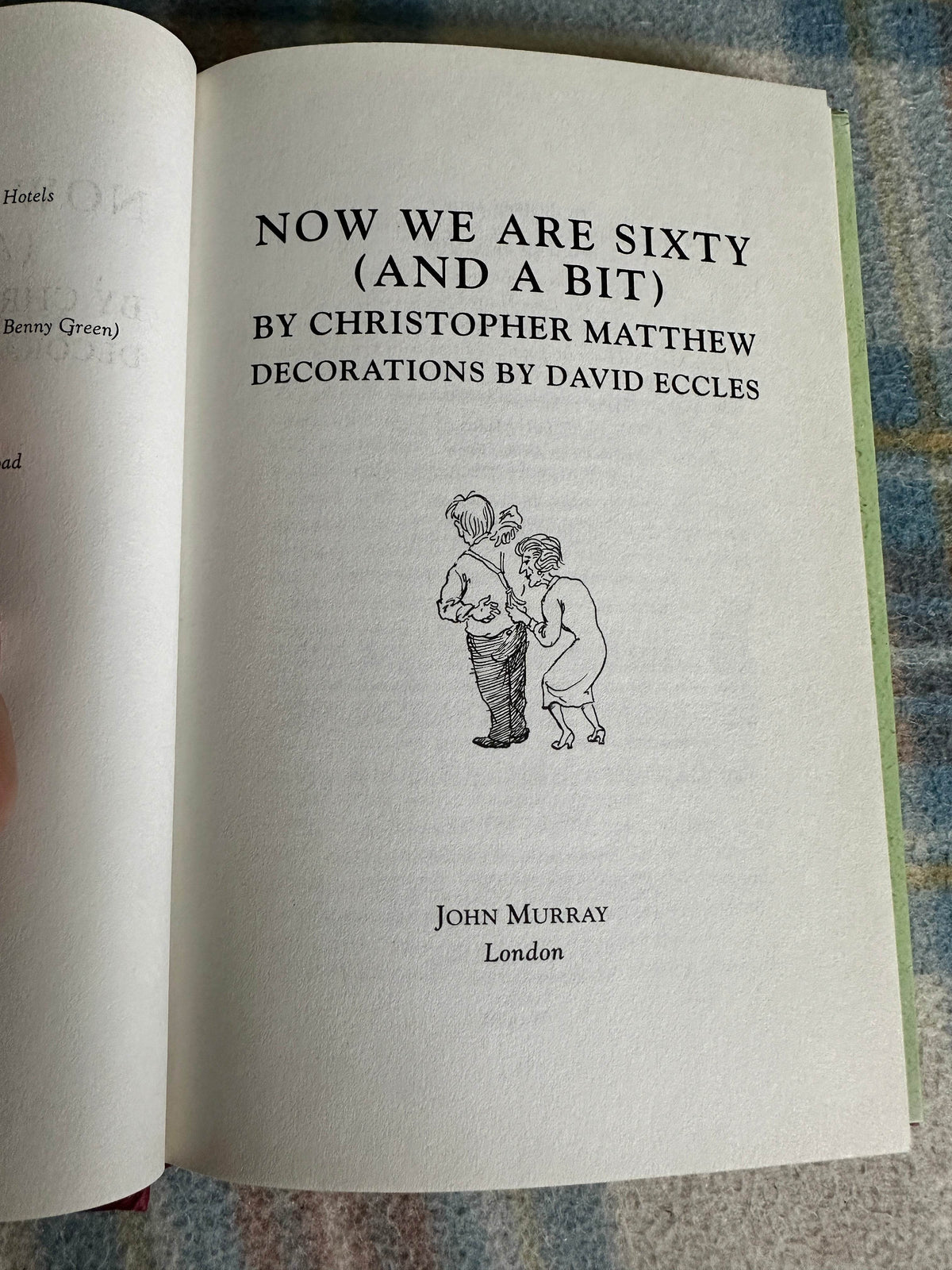 2003 Now We Are Sixty(And A Bit) - Christopher Matthew(Illust David Eccles) John Murray Publisher - Honeyburn Books (UK)