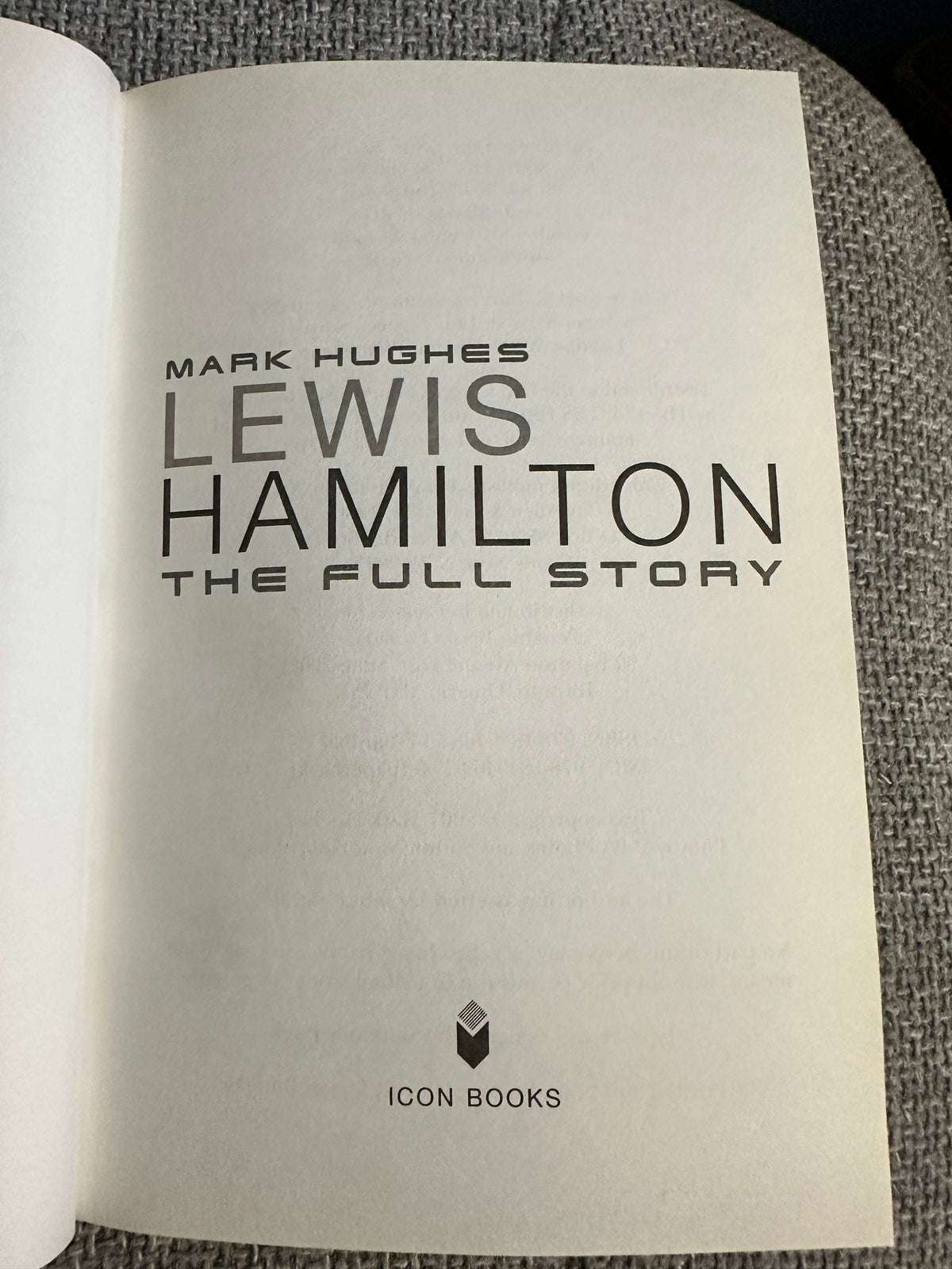 2007 Lewis Hamilton The Full Story - Mark Hughes (Icon Pub)