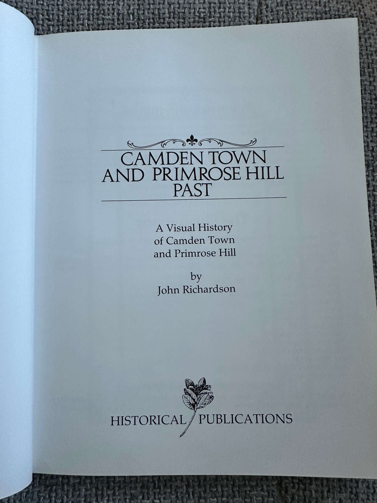 1991 Camden Town & Primrose Hill Past - John Richardson (Historical Publications)