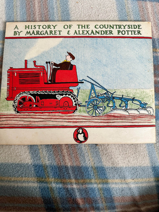 1940’s A History Of The Countryside(Puffin Picture Book No 37) Margaret & Alexander Potter - Honeyburn Books (UK)