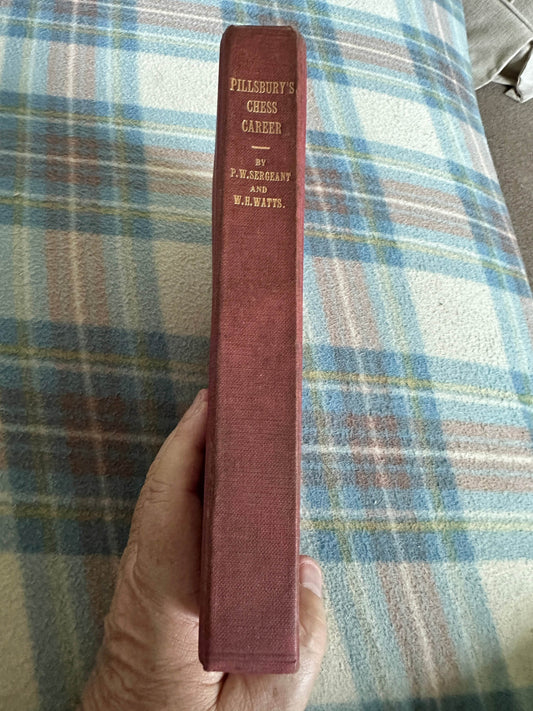 1922*1st* Pillsbury’s Chess Career - P. W. Sergeant & W. H. Watts(Printing Craft Ltd) - Honeyburn Books (UK)