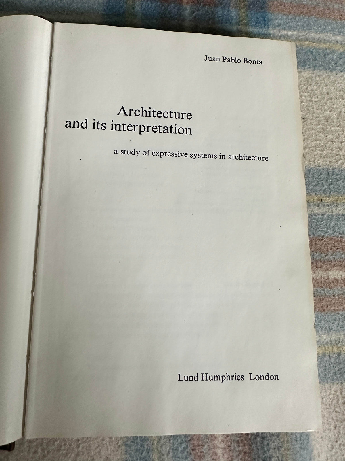 1979*1st* Architecture & It’s Interpretation- Juan Pablo Bonta(Lund Humphries Pub) - Honeyburn Books (UK)