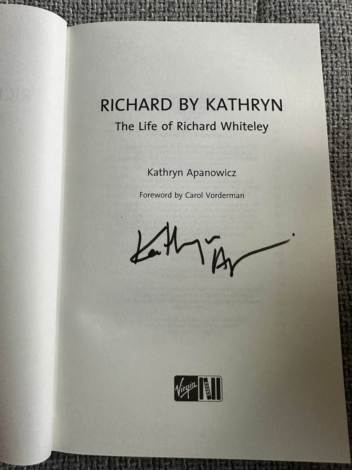 2006*1st SIGNED* Richard By Kathryn - Kathryn Apanowicz (Virgin Books) - Honeyburn Books (UK)