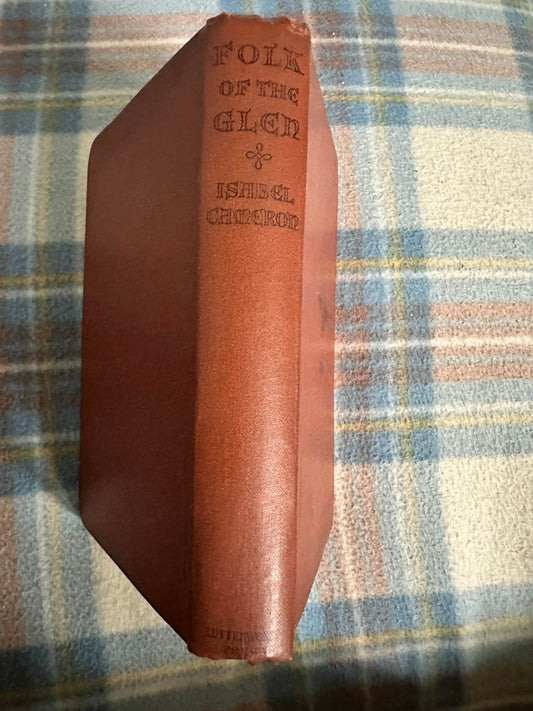 1937*1st* Folk Of The Glen - Isabel Cameron(Lutterworth Press) - Honeyburn Books (UK)