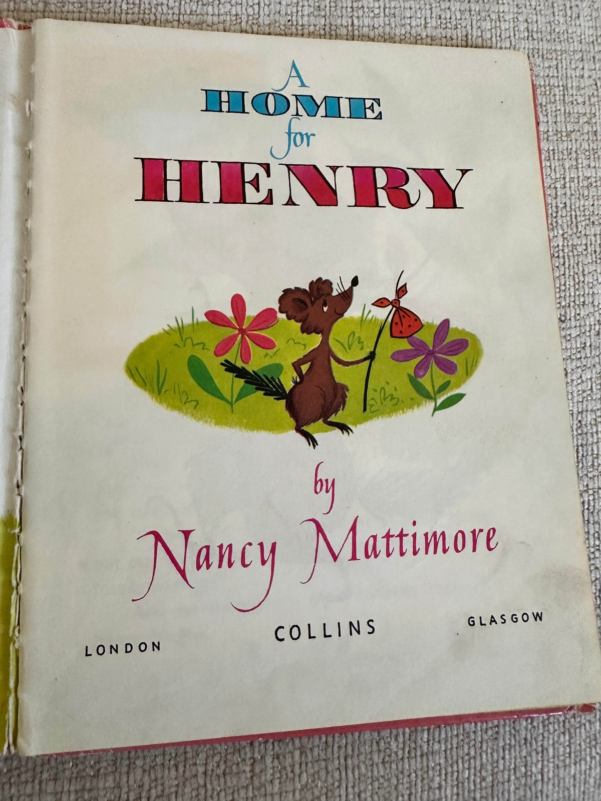1950’s A Home For Henry - Nancy Mattimore(Collins Wonder Colour) - Honeyburn Books (UK)