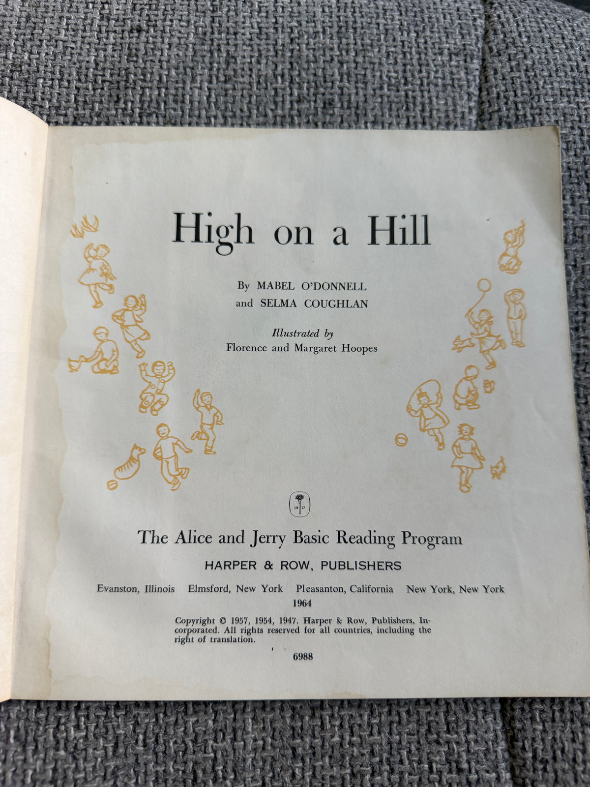 1964 High On A Hill Book by Mabel O’Donnell & Selma Coughlan - Illustrated by Florence & Margaret Hoopes in Alice & Jerry Basic Reading Program - Honeyburn Books (UK)