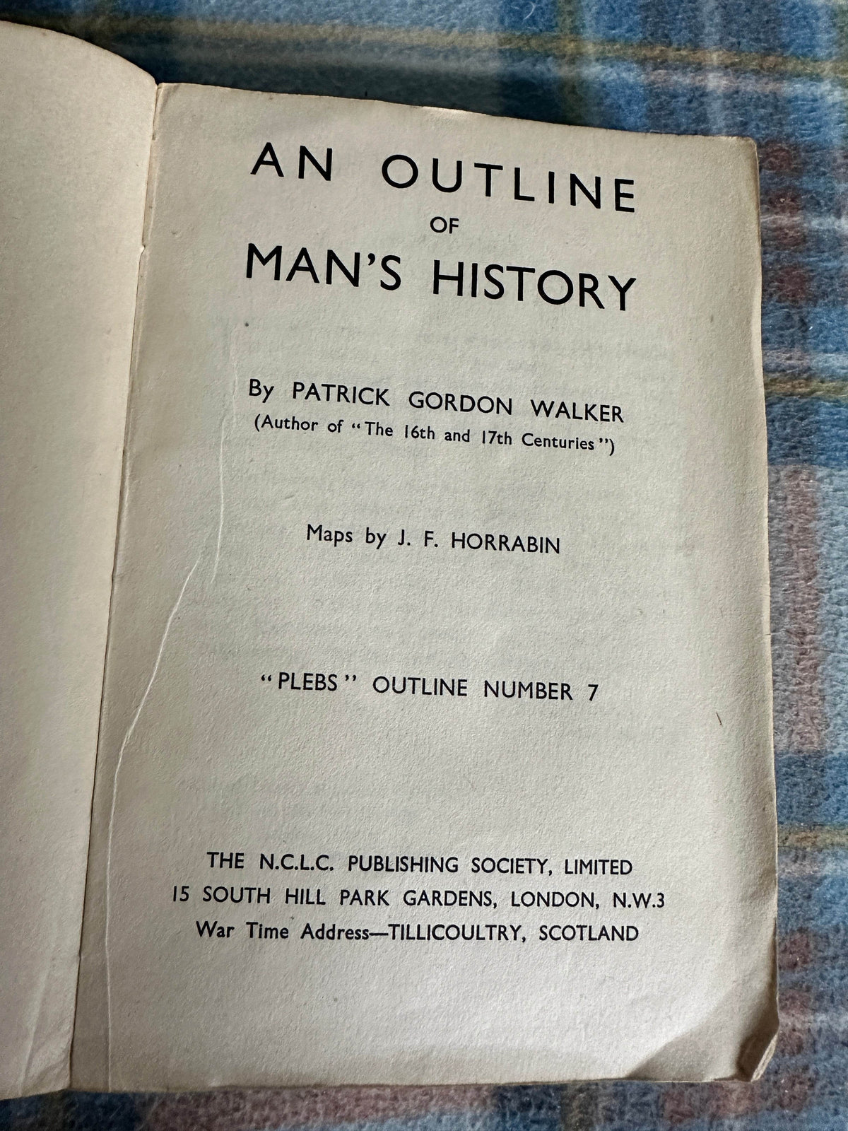 1947 An Outline Of Man’s History - Patrick Gordon Walker(J. F. Horrabin maps) N.C.L.C. Publishing Society Ltd - Honeyburn Books (UK)