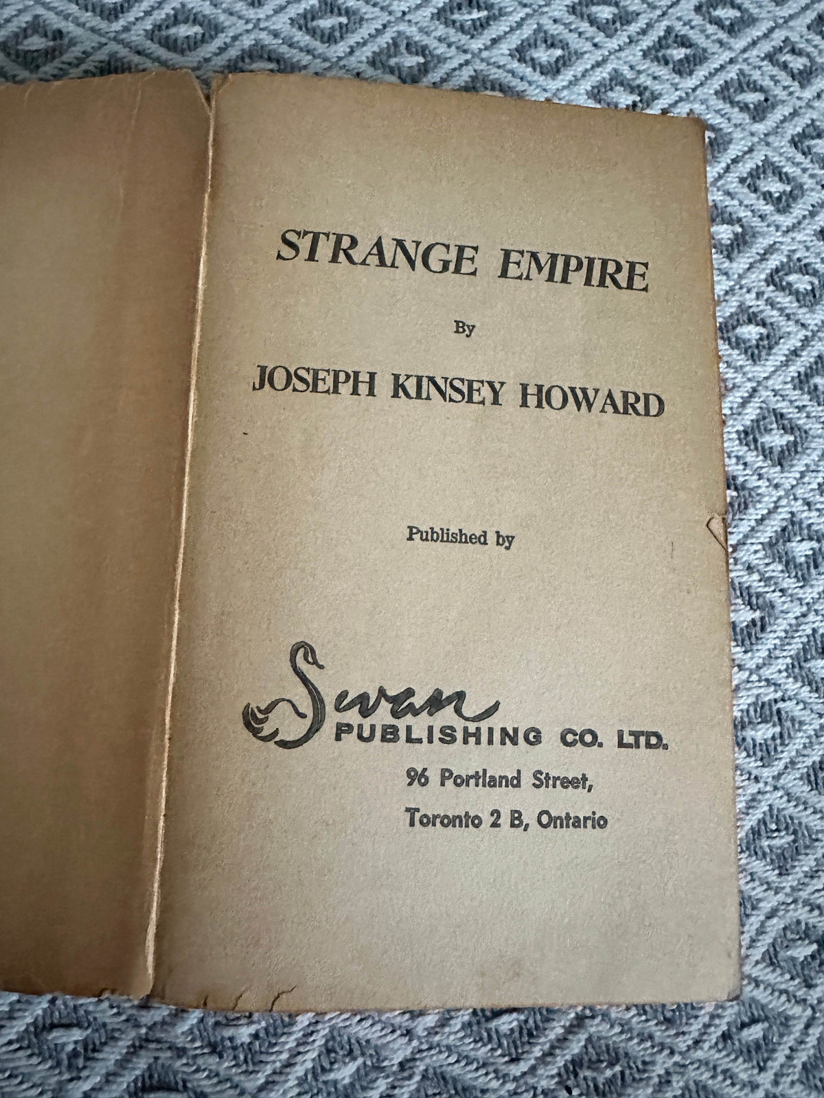 1965 Strange Empire(The Louis Riel Story) - Joseph Kinsey Howard(Swan Publishers) - Honeyburn Books (UK)