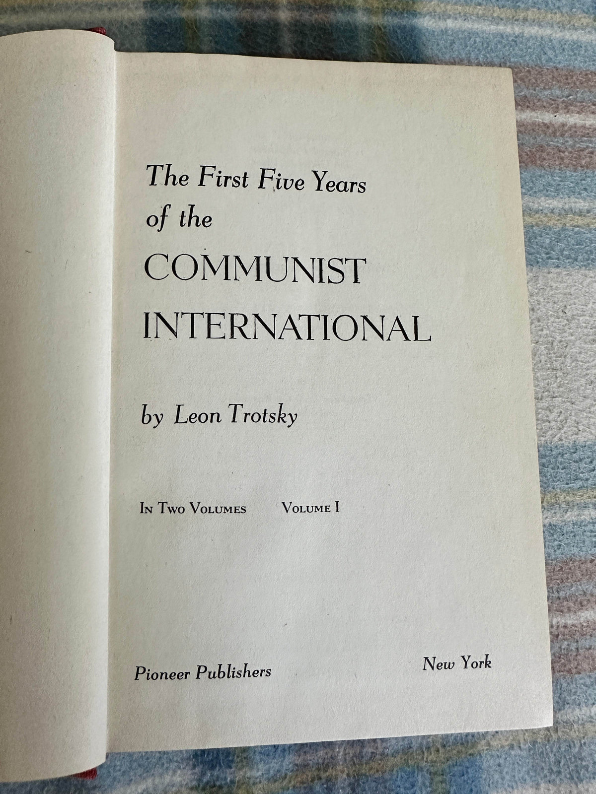 1945*1st* The First Five Years of The Communist International vol 1 - Leon Trotsky(Pioneer Publishers) - Honeyburn Books (UK)