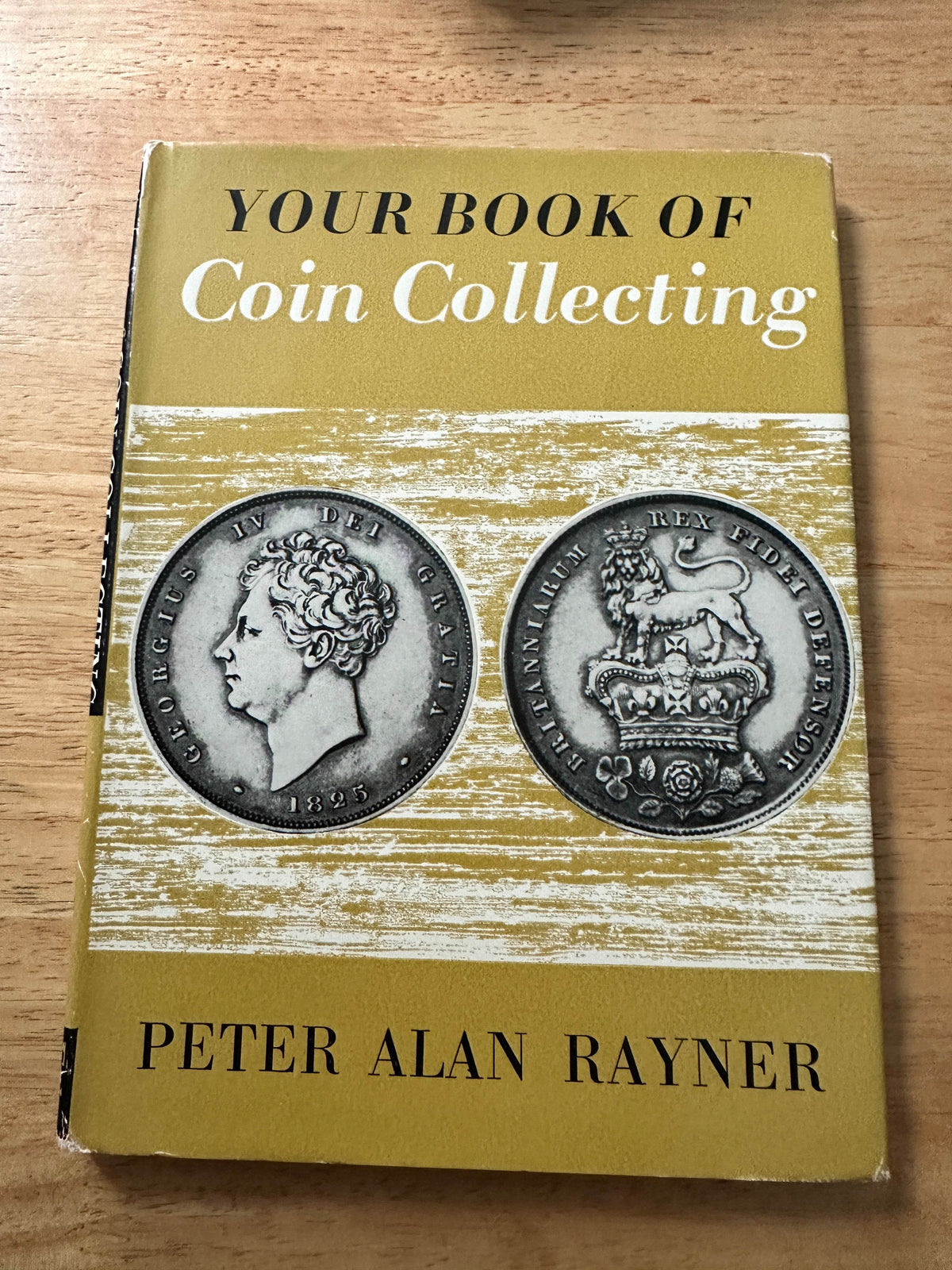 1961 Your Book Of Coin Collecting - Peter Alan Rayner(Faber & Faber) - Honeyburn Books (UK)