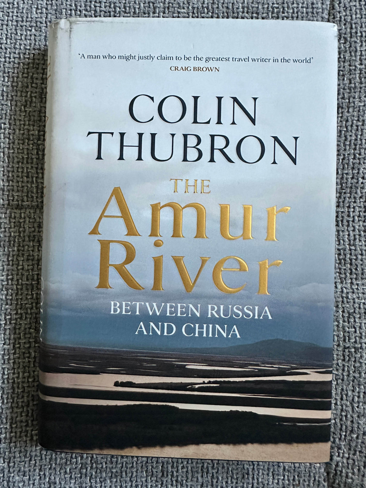 2021 The Amur River (Between Russia & China) Colin Thubron (Chatto & Windus) - Honeyburn Books (UK)