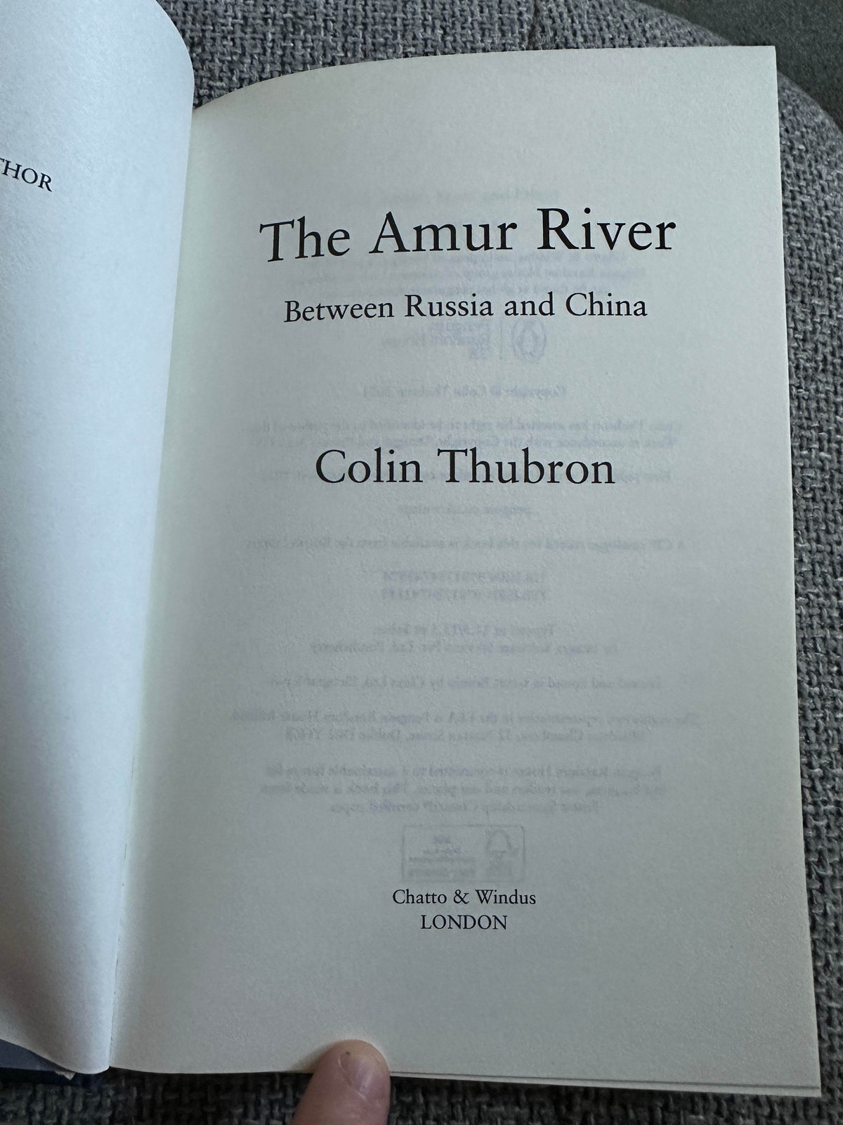 2021 The Amur River (Between Russia & China) Colin Thubron (Chatto & Windus) - Honeyburn Books (UK)