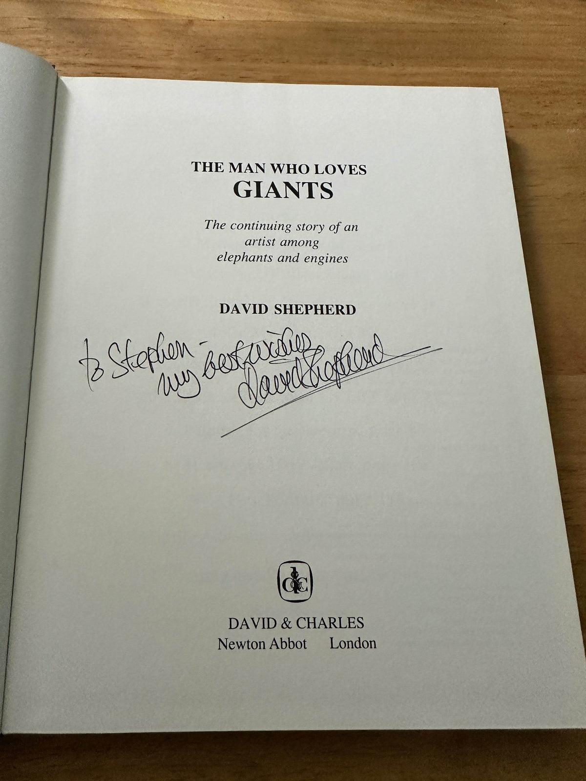 1989*signed* The Man Who Loves Giants - David Shepherd(David & Charles) - Honeyburn Books (UK)