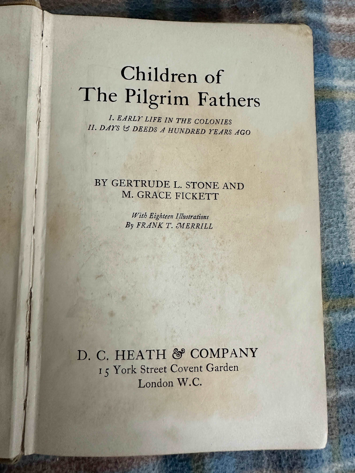 1900 Children Of The Pilgrim Fathers - Gertrude L. Stone & M. Grace Fickett(Illust Frank T. Merrill) D. C. Heath & Co - Honeyburn Books (UK)