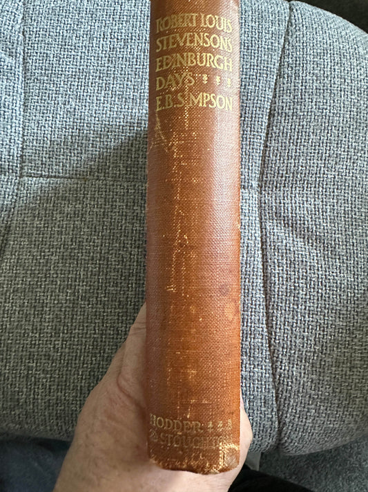 1913 Robert Louis Stevenson Edinburgh Days - E. Blantyre Simpson(Hodder & Stoughton) - Honeyburn Books (UK)