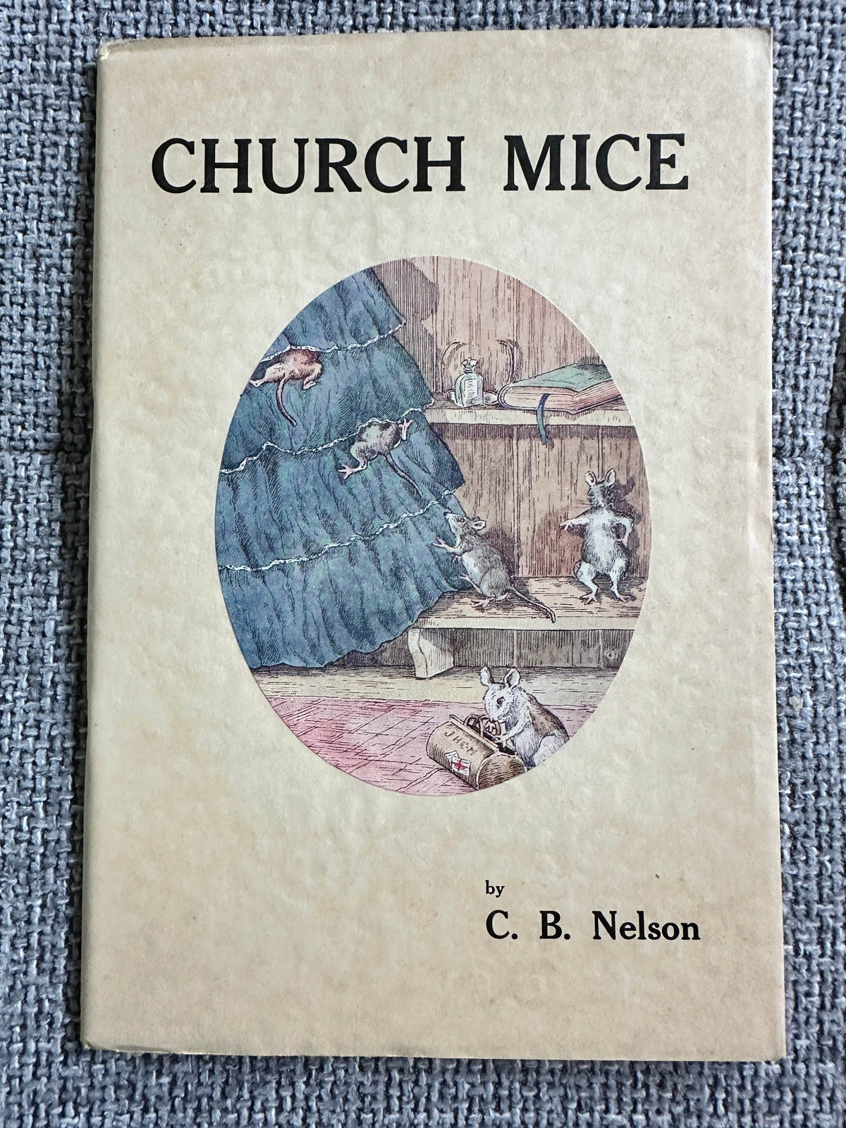 1935 Church Mice & Mrs Cluckabiddy’s Friends - C. B. Nelson(Figurehead) in Slipcase - Honeyburn Books (UK)