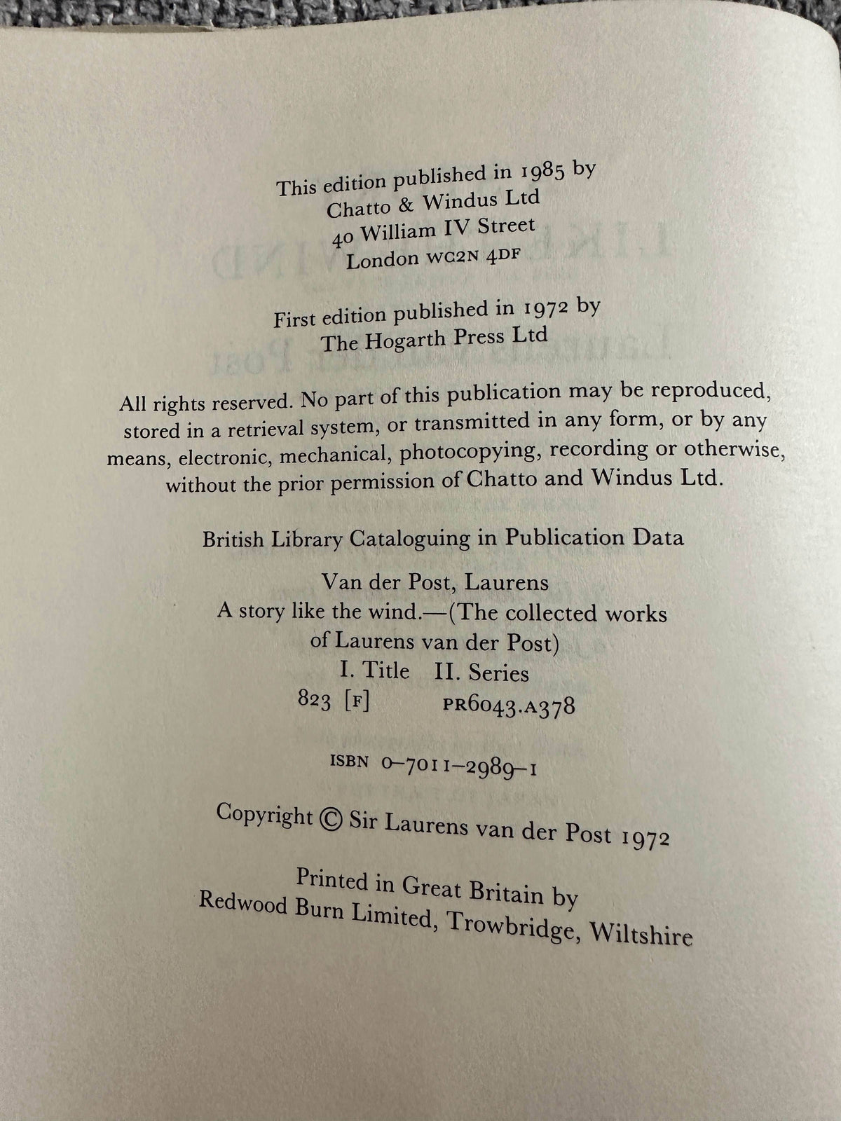 1985 A Story Like The Wind - Laurens Van Der Post (Chatto & Windus) - Honeyburn Books (UK)