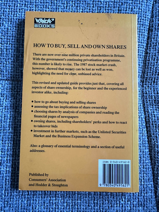 1988 How To Buy, Sell & Own Shares - Consumers Association Which Books(Hodder & Stoughton) - Honeyburn Books (UK)